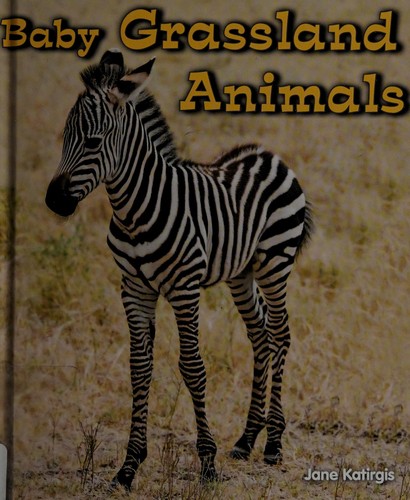 Baby grassland animals by Jane Katirgis cover