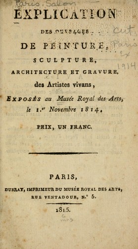 Explication des ouvrages de peinture et dessins, sculpture, architecture et gravure, des artistes vivans by Société des artistes français. Salon cover