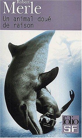 Un animal doué de raison by Robert Merle cover