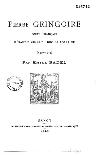 Pierre Gringoire, poète français, héraut d'armes du duc de Lorraine (1470-1539) by Émile Badel cover
