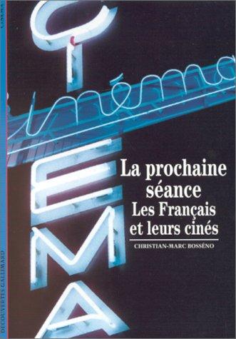 La Prochaine Seance Francais Et Cinem by Christian Bosséno cover