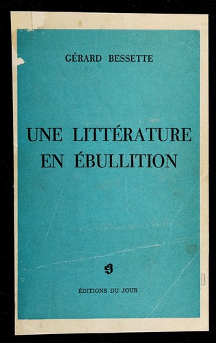 Une littérature en ébullition by Gérard Bessette cover