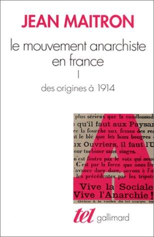 Histoire du mouvement anarchiste en France, 1880-1914 by Jean Maitron cover