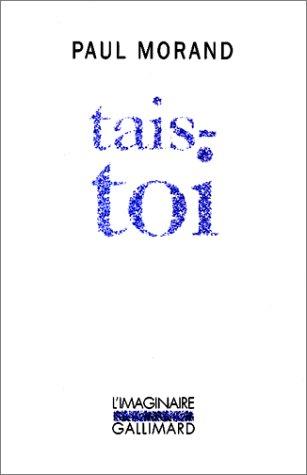 Tais-toi by Paul Morand cover
