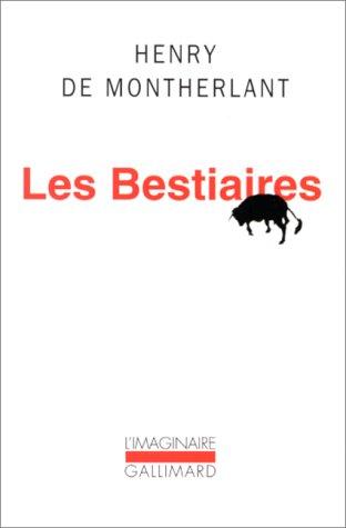 Les bestiaires by Henry de Montherlant cover