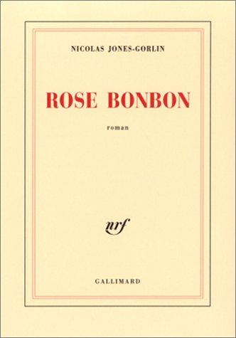 Rose bonbon by Nicolas Jones-Gorlin cover