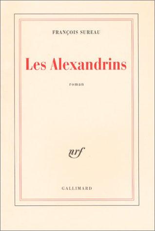 Les Alexandrins by François Sureau cover