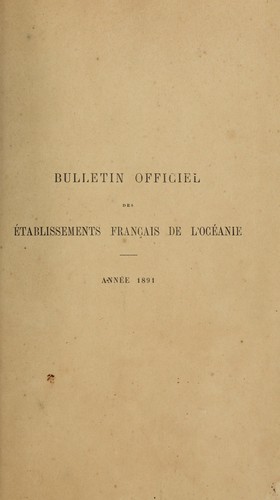 Bulletin officiel des Établissements Français de l'Océanie et du Protectorat des Iles de la Société et dépendances by French Polynesia cover
