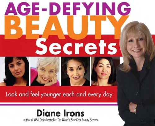 Age - Defying Beauty Secrets (Look and Feel younger each and every day)