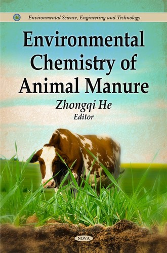 Environmental chemistry of animal manure by Zhongqi He cover