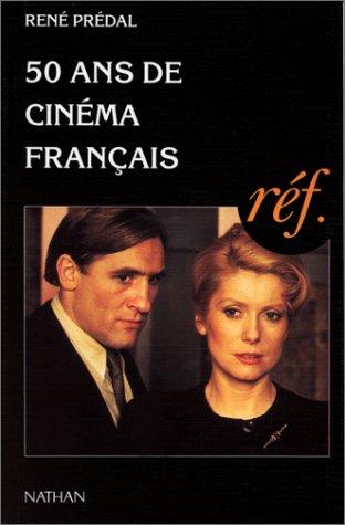 50 Ans De Cinema Francais by Rene Predal cover