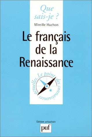 Le français de la Renaissance by Mireille Huchon cover