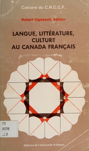 Langue, littérature, culture au Canada français by Robert Vigneault cover