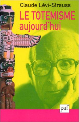 Le totémisme aujourd'hui