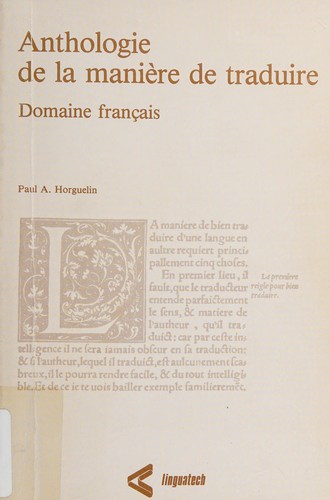 Anthologie de la manière de traduire by Paul A. Horguelin cover