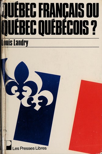 Québec français ou Québec québécois? by Landry, Louis. cover