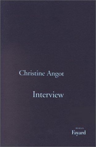 Interview by Christine Angot cover