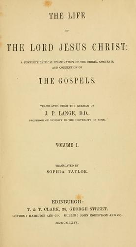 The life of the Lord Jesus Christ