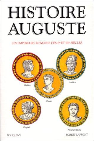 Histoire Auguste: Les empereurs romains des IIe et IIIe siècles : édition bilingue latin-français (Bouquins) (French Edition)