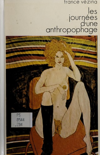 Les journées d'une anthropophage by France Vézina cover