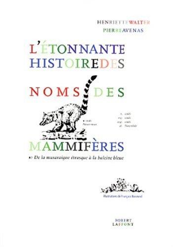 L' étonnante histoire des noms des mammifères by Henriette Walter, Pierre Avenas, François Boisrond cover