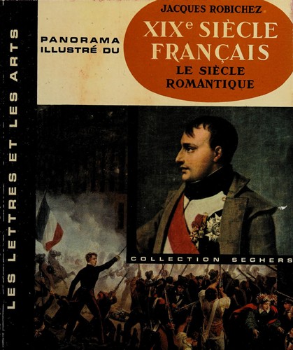 XIXe siècle francais by Jacques Robichez cover