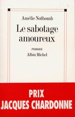 Le sabotage amoureux by Amélie Nothomb cover