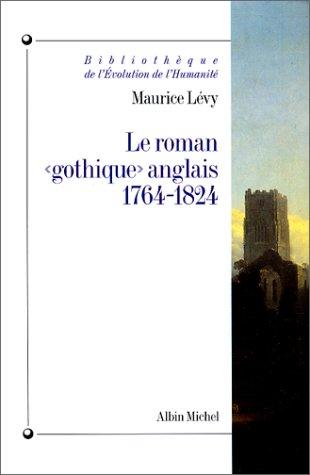Le Roman gothique anglais, 1764-1824 by Maurice Lévy cover