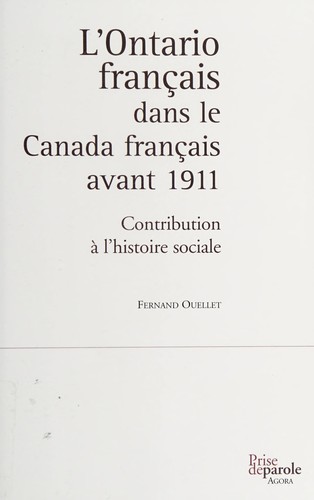 L' Ontario français dans le Canada français avant 1911 by Fernand Ouellet cover