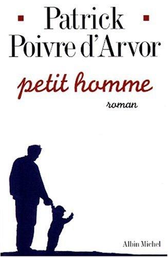 Petit homme by Patrick Poivre d'Arvor cover