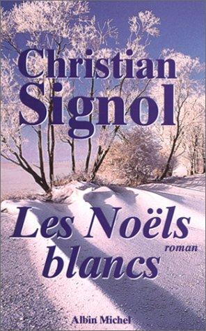 Les Noëls blancs : roman by Christian Signol cover