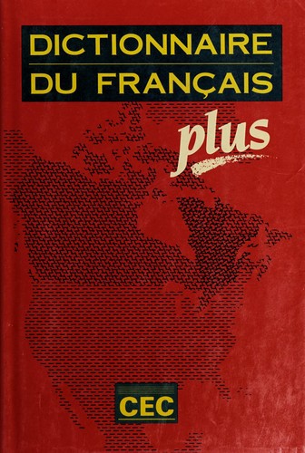 Dictionnaire du francʹais plus by Auger, Pierre, Beauchemin, Normand, Claude Poirier cover