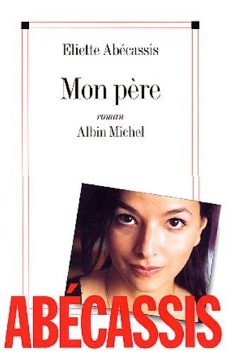 Mon Père by Eliette Abécassis cover