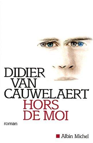 Hors de moi by Didier van Cauwelaert cover