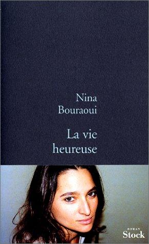 La Vie heureuse by Nina Bouraoui cover