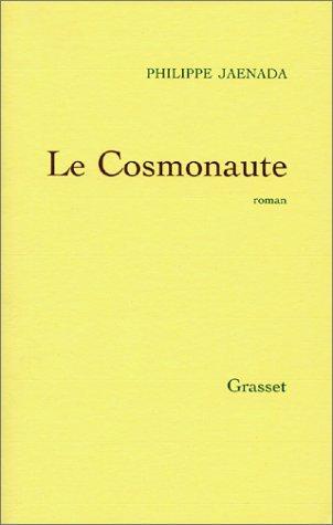 Le cosmonaute by Philippe Jaenada cover