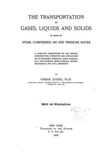 The transportation of gases, liquids and solids by means of steam, compressed air and pressure water