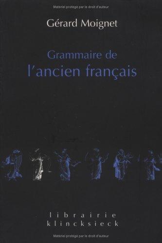 Grammaire de l'ancien français ed. 2002 by Gérard Moignet cover