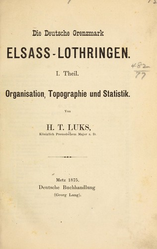 Die deutsche grenzmark Elsass-Lothringen by H. T. Luks cover