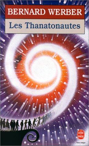 Les Thanatonautes by Bernard Werber, Bernard Werber cover