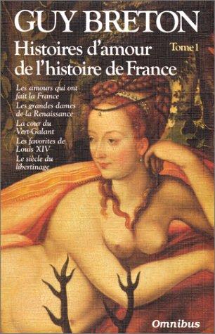 Histoires d'amour de l'Histoire de France by Guy Breton cover