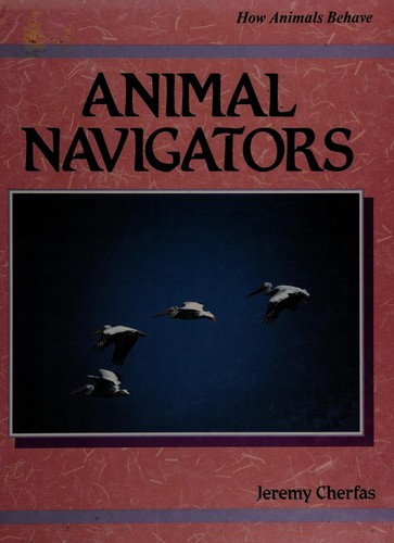 Animal navigators by Jeremy Cherfas cover