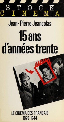 15 ans d'années trente by Jean-Pierre Jeancolas cover