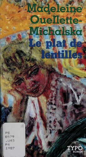 Le plat de lentilles by Madeleine Ouellette-Michalska cover