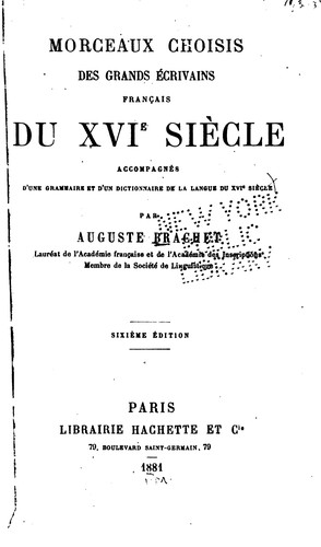 Morceaux choisis des grands ʹecrivains franc̜ais du XVIe siècle: accompagnʹes d'une grammaire et .. by Auguste Brachet cover