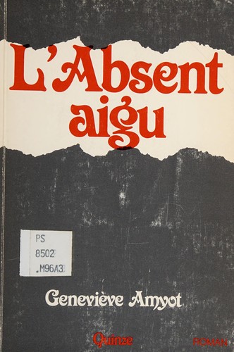 L' absent aigu by Geneviève Amyot cover