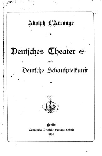Deutsche theater und deutsche schauspielkunst by Adolph L'Arronge cover