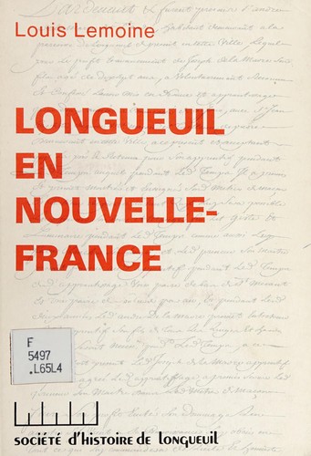 Longueuil en Nouvelle-France by Louis Lemoine cover