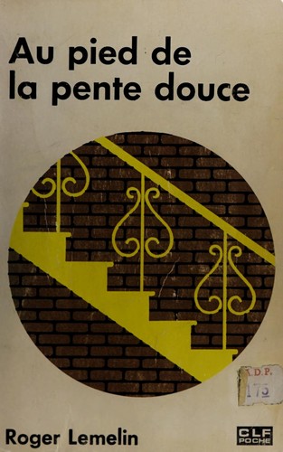 Au pied de la pente douce by Lemelin, Roger cover