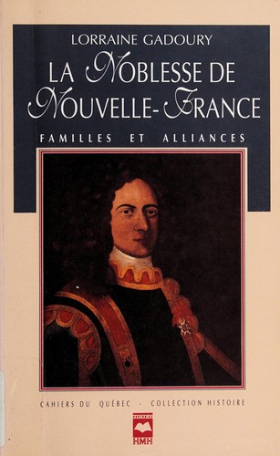 La noblesse de Nouvelle-France by Lorraine Gadoury cover
